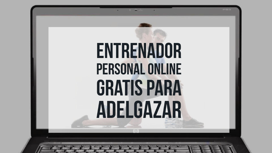 Entrenador Personal Online Gratis para Adelgazar